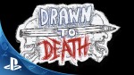 Drawn to Death – это новая игра от Джаффе